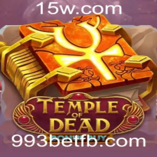 Explorando o Jogo Temple of Dead Bonus Buy: Aventura e Estratégia na 993bet