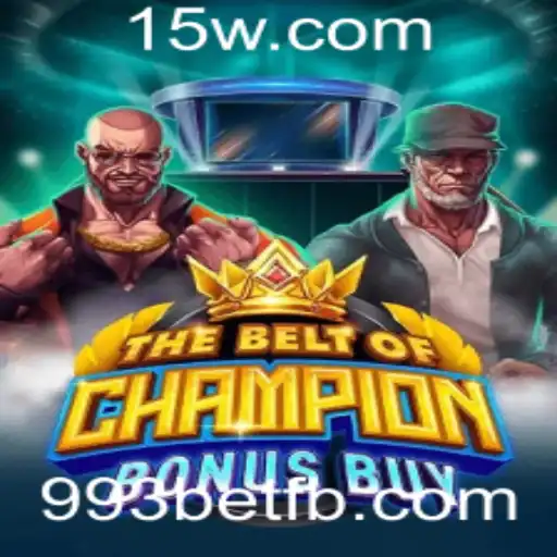 Descubra o Jogo Inovador TheBeltOfChampionBonusBuy no 993bet